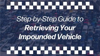 Parking lot filled with impounded cars with text overlay: Step-by-Step Guide to Retrieving Your Impounded Vehicle.
