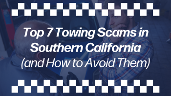 Tow operator with a clipboard speaking to a concerned driver; blog cover reads ‘Top 7 Towing Scams in Southern California (and How to Avoid Them).